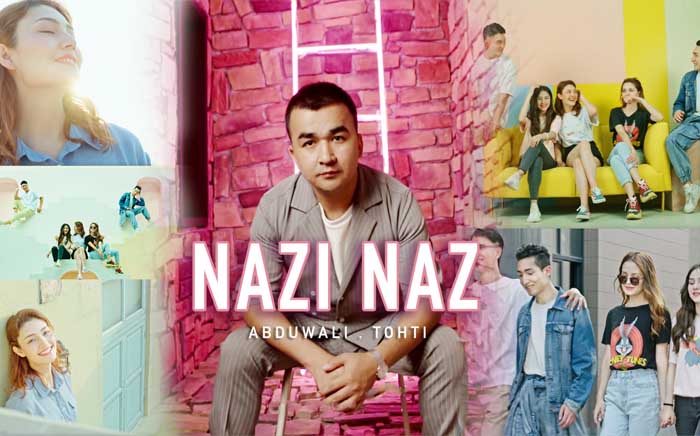 نازى ناز-ئابدۇۋەلى توختى